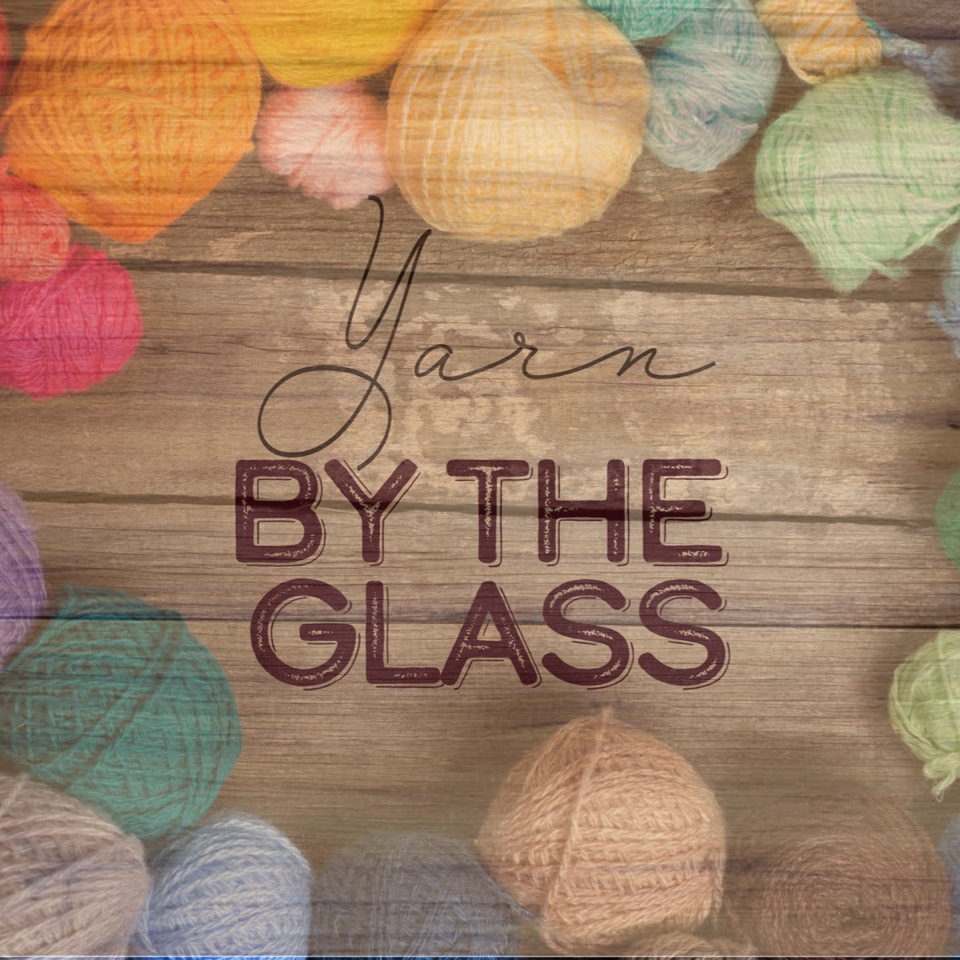 Yarn by the Glass